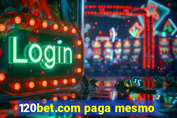 120bet.com paga mesmo